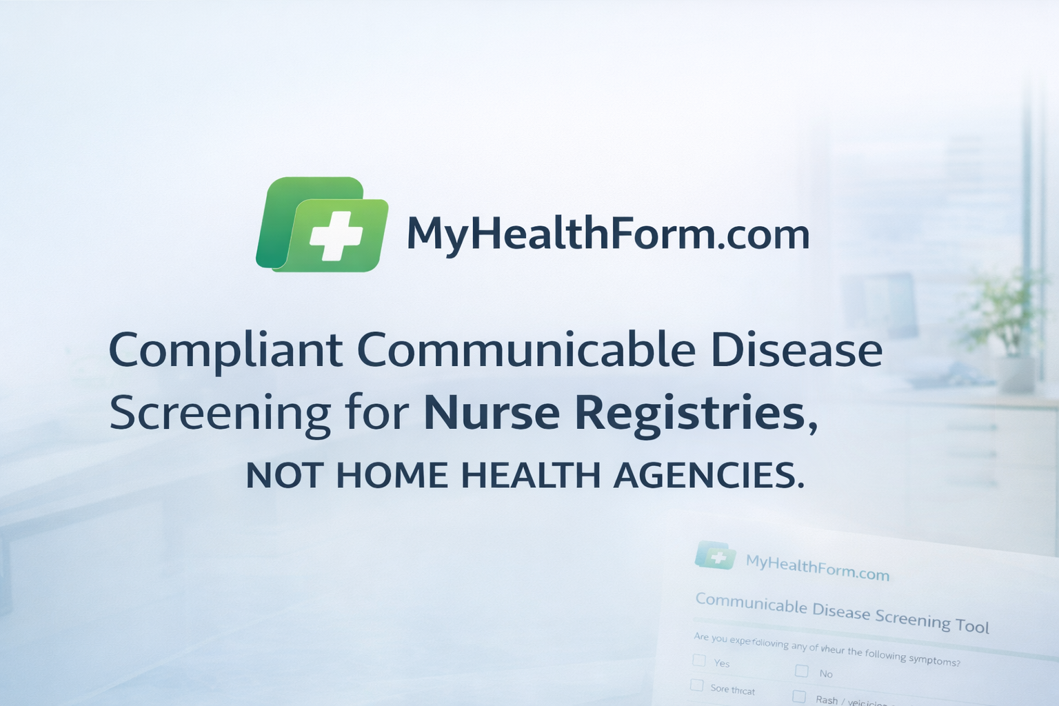 Compliant Commuynicable DIsease screening for Nurse Registries, NOT HOME HEALTH AGENCIES.
